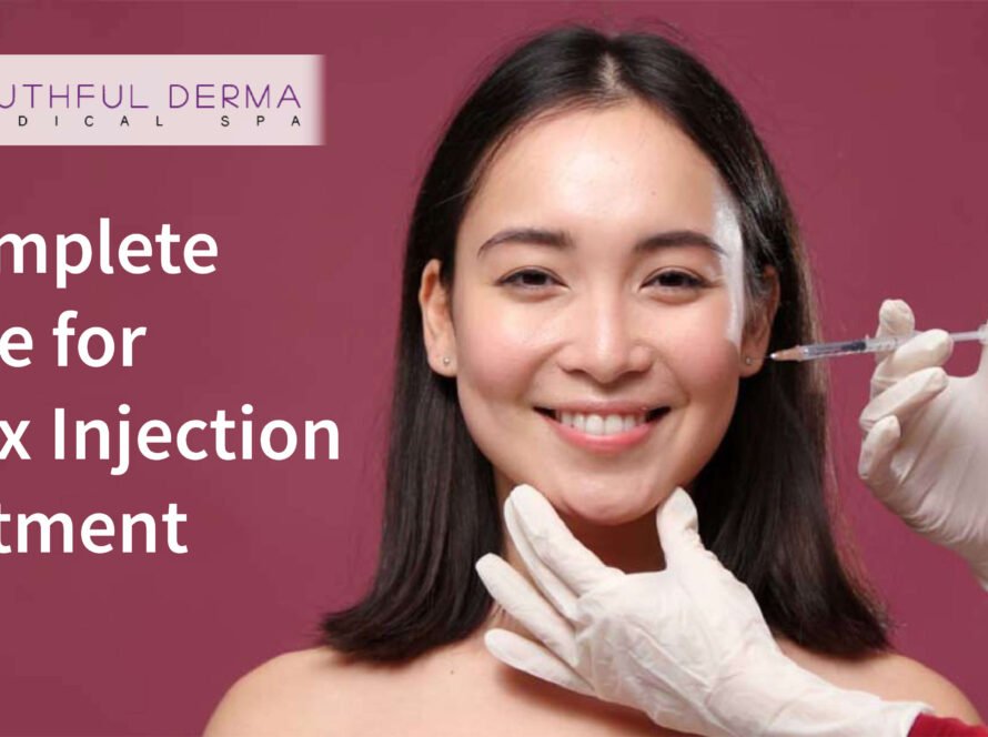 Complete Guide for Botox Injection Treatment