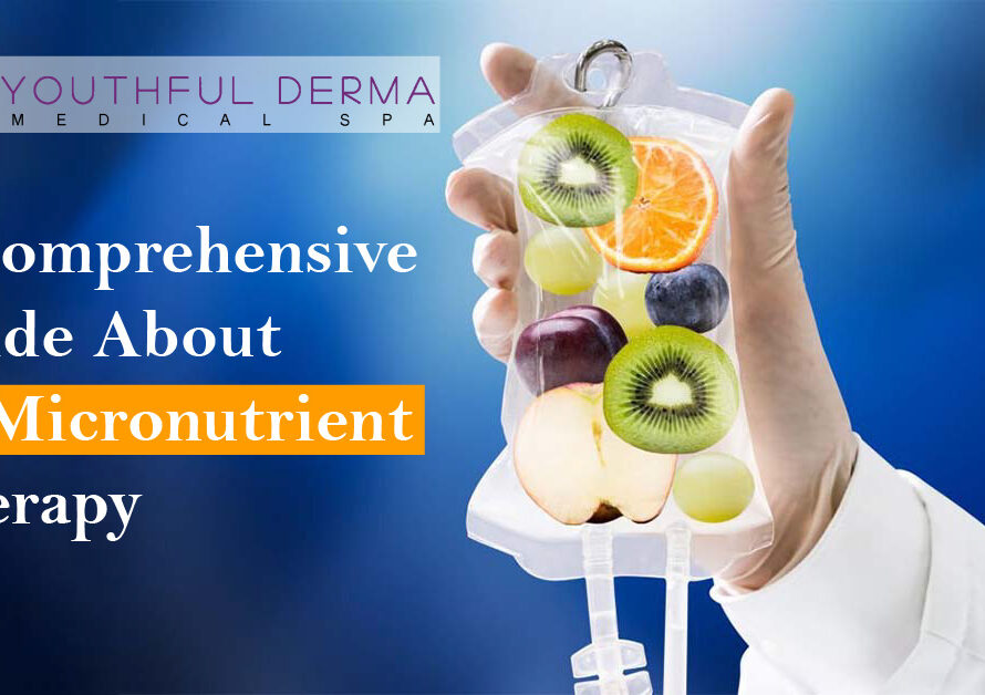 a comprehend guide about iv micronutrient therapy by youthful derma